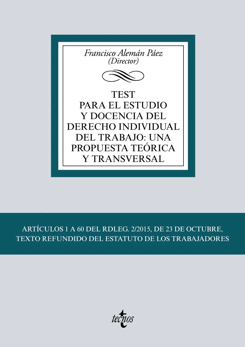 TEST PARA EL ESTUDIO Y DOCENCIA DEL DERECHO INDIVIDUAL DEL TRABAJO: UNA PROPUESTA TEÓRICA Y TRANSVERSAL