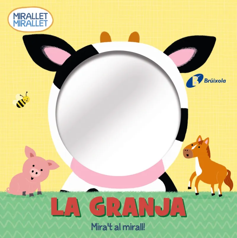 GRANJA, LA -MIRA'T AL MIRALL-