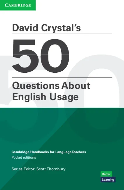 DAVID CRYSTAL’S 50 QUESTIONS ABOUT ENGLISH USAGE