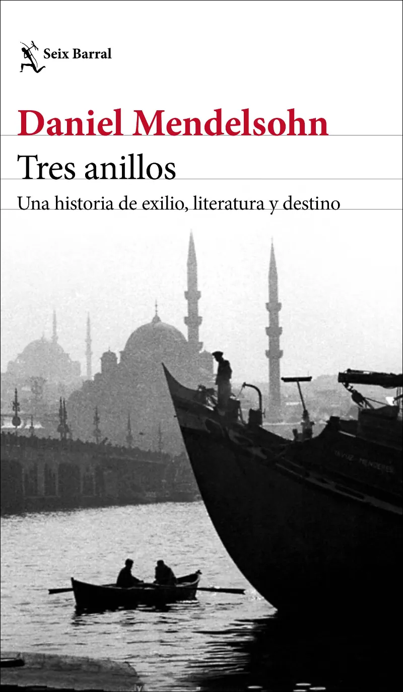 TRES ANILLOS UNA HISTORIA DE EXILIO LITERATURA Y DESTINO -