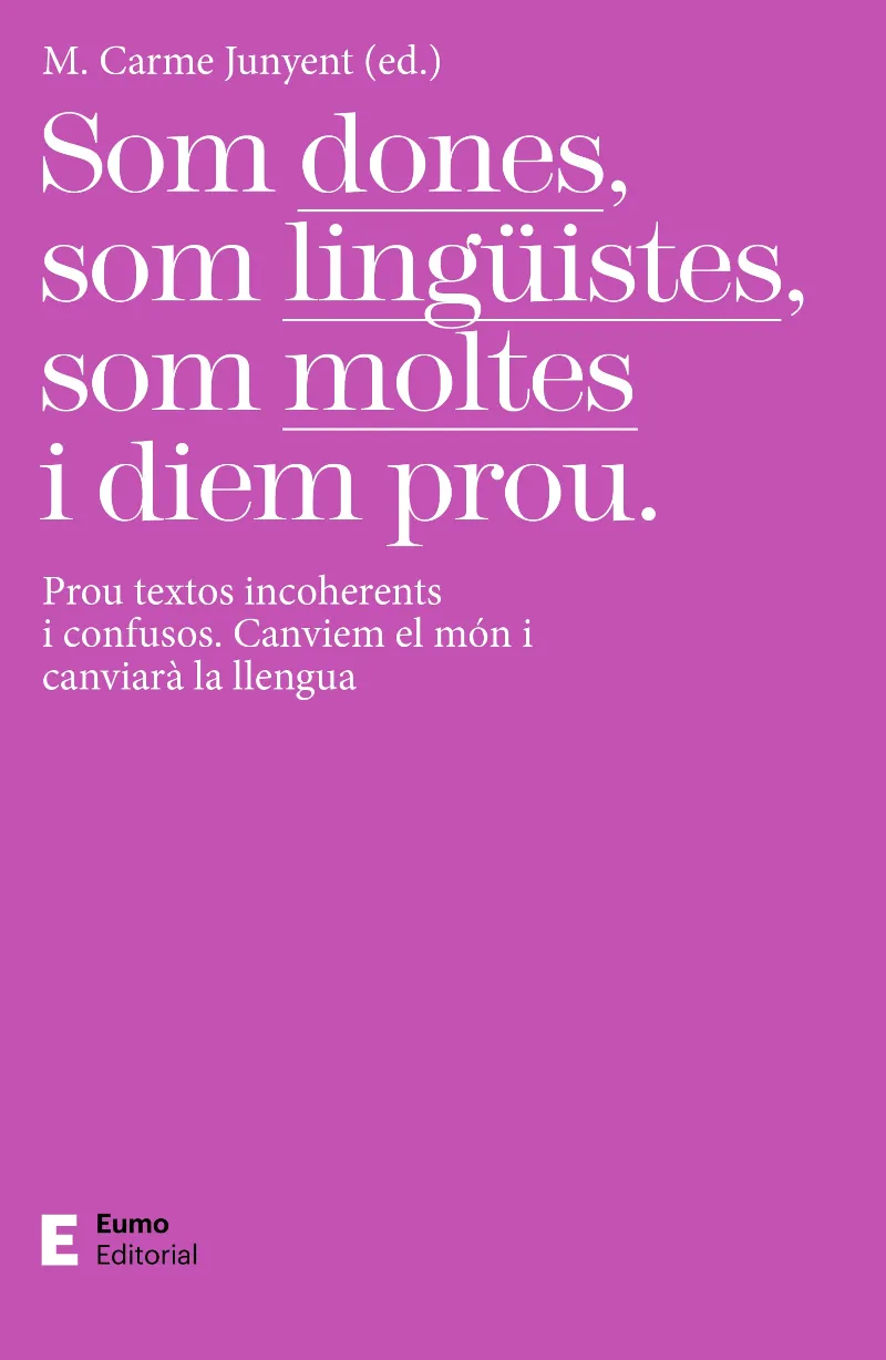 SOM DONES SOM LINGUISTES SOM MOLTES I DIEM PROU