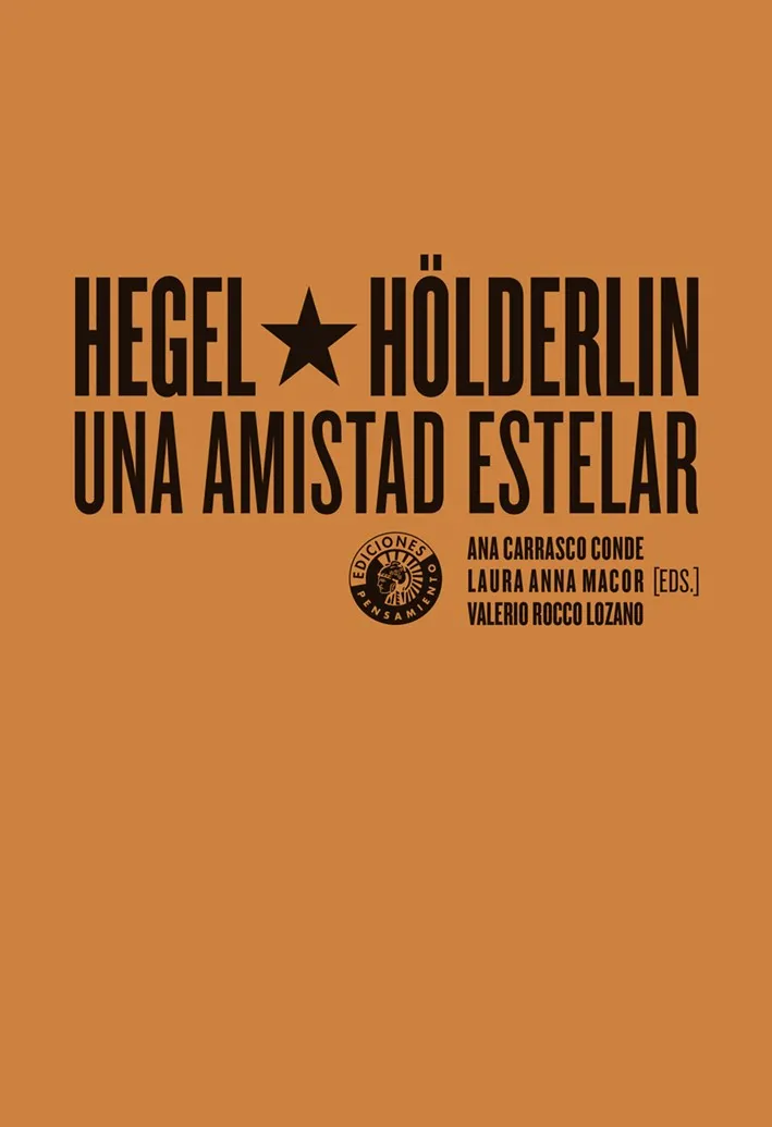 HEGEL Y HOLDERLIN UNA AMISTAD ESTELAR