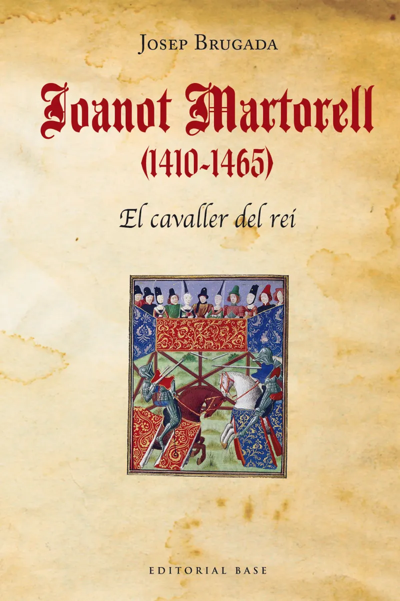 JOANOT MARTORELL 1410-1465 EL CAVALLER DEL REI