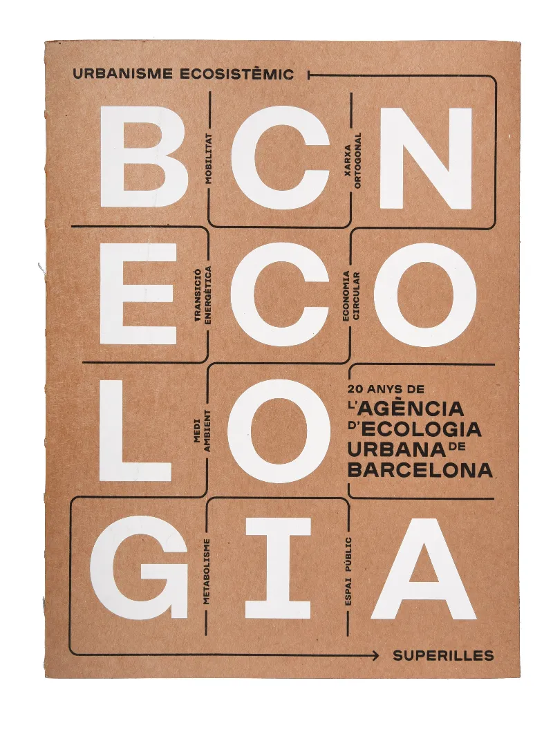 BCNECOLOGIA -20 ANYS DE L'AGENCIA D'ECOLOGIA URBANA DE BARCELONA-
