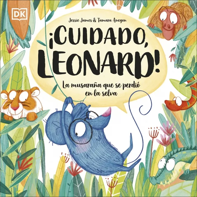 CUIDADO LEONARD LA MUSARAÑA QUE SE PERDIO EN LA SELVA