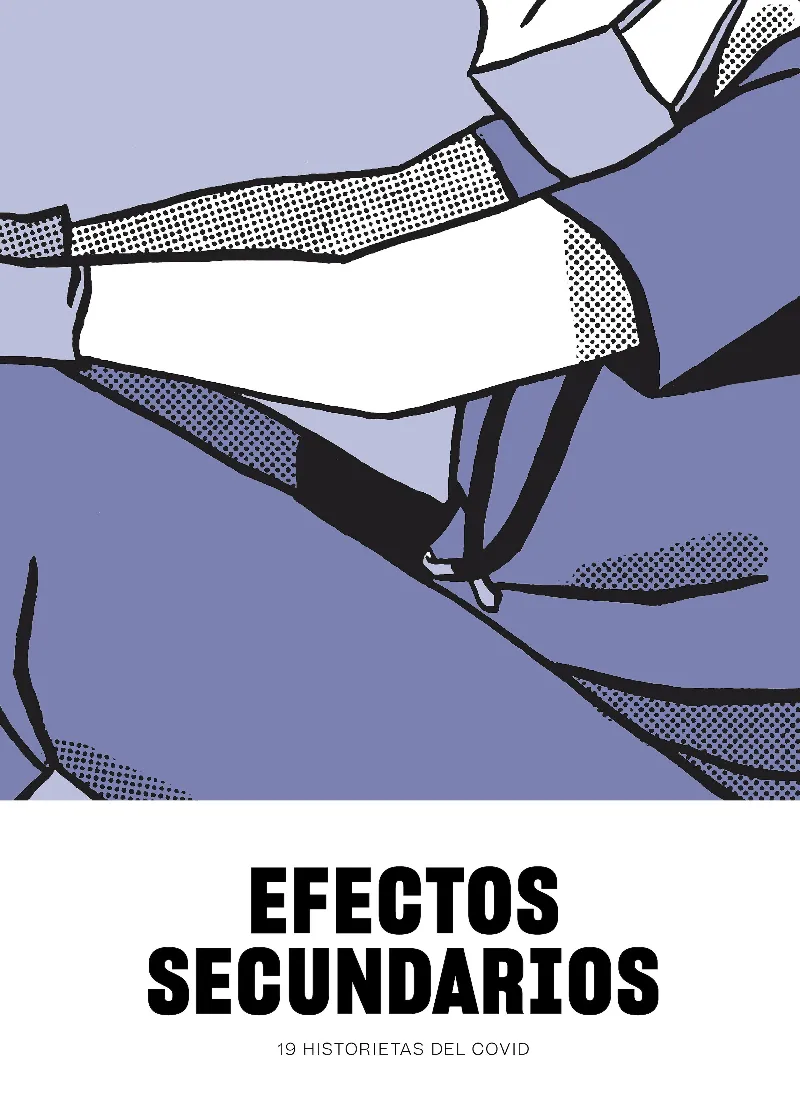 EFECTOS SECUNDARIOS: 19 HISTORIETAS DEL COVID