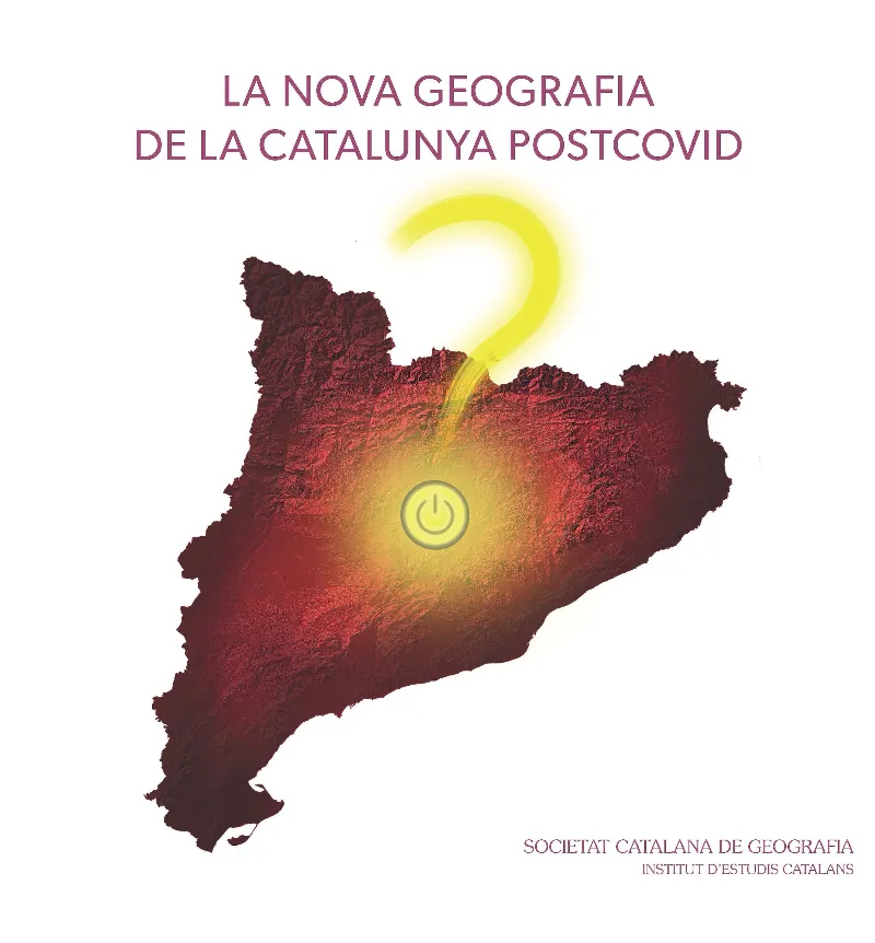 NOVA GEOGRAFIA DE LA CATALUNYA POSTCOVID, LA