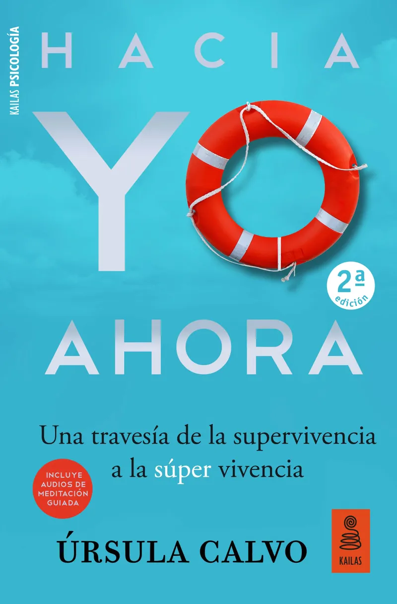 HACIA YO AHORA - UNA TRAVESIA DE LA SUPERVIVENCIA A LA SUPER VIVENCIA -