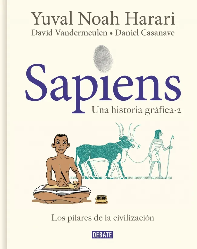 SAPIENS -UNA HISTORIA GRAFICA 2- LOS PILARES DE LA CIVILIZACION