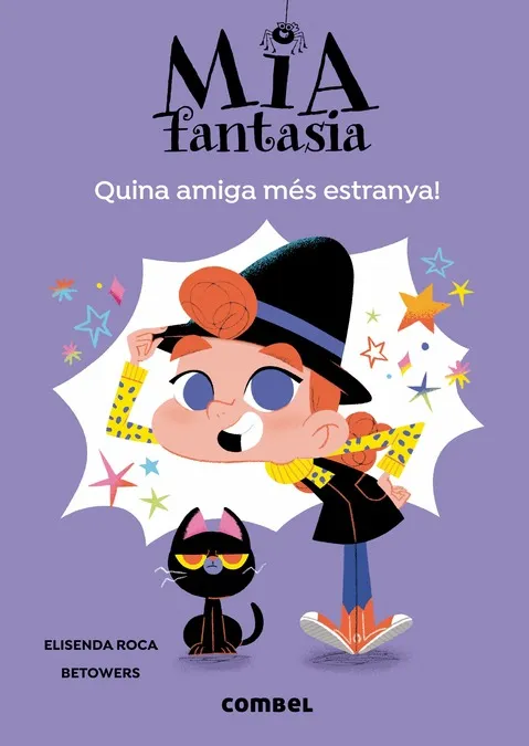 Mia Fantasia. Quina amiga més estranya!