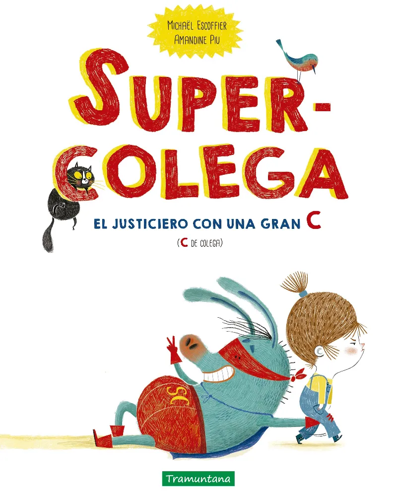 SUPERCOLEGA -EL JUSTICIERO CON UNA GRAN C ( C DE COLEGA) -