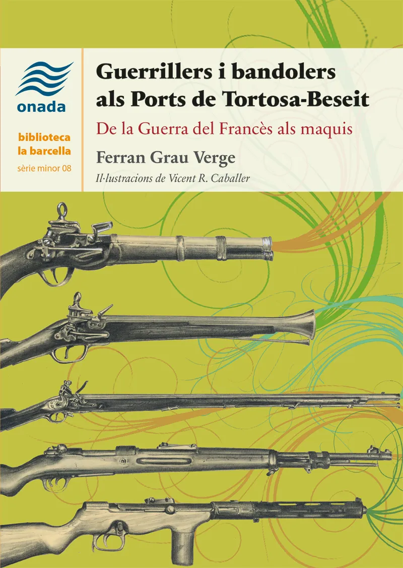 GUERRILLERS I BANDOLERS ALS PORTS DE TORTOSA-BESEIT