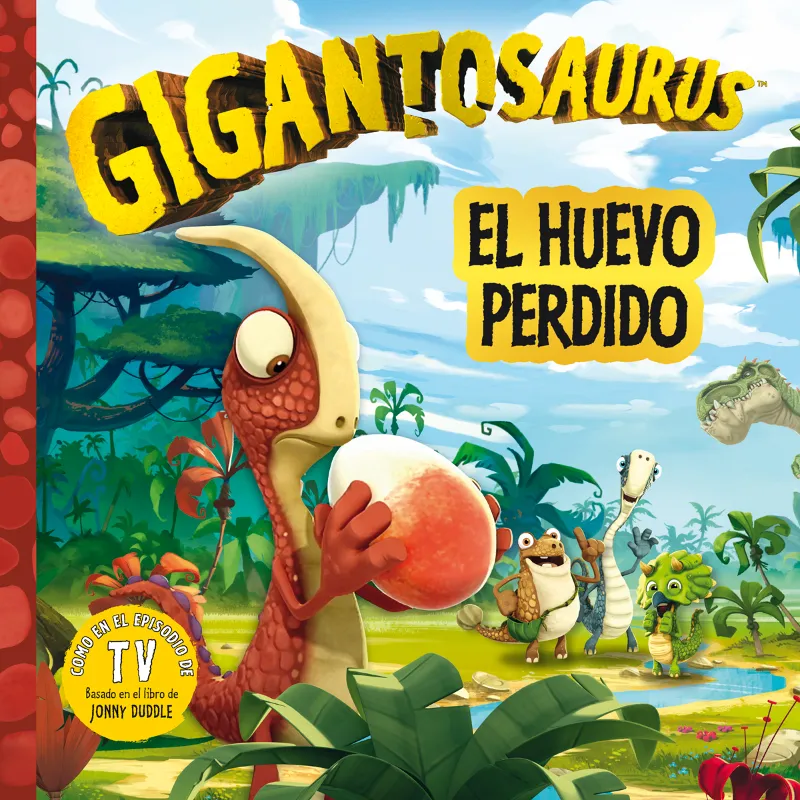 GIGANTOSAURUS -EL HUEVO PERDIDO-