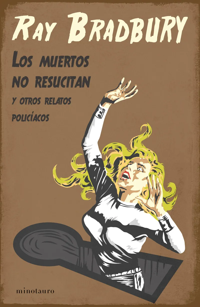 MUERTOS NO RESUCITAN Y OTROS RELATOS POLICIACOS, LOS