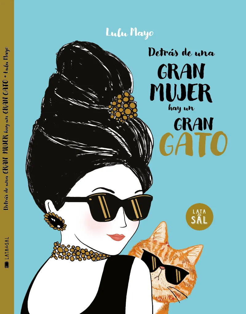 DETRAS DE UNA GRAN MUJER HAY UN GRAN GATO