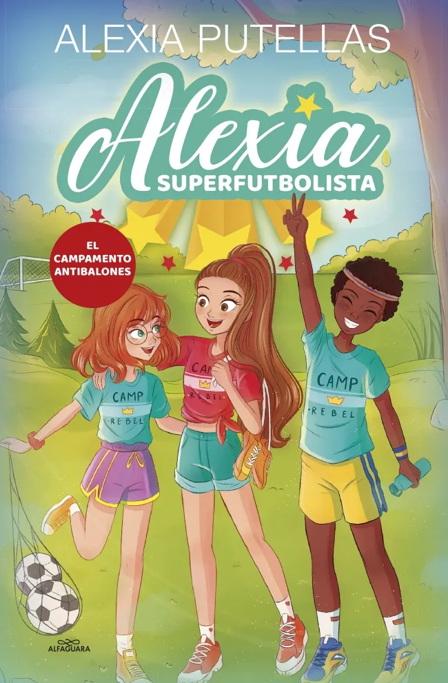 ALEXIA SUPERFUTBOLISTA 02 -EL CAMPAMENTO ANTIBALONES-