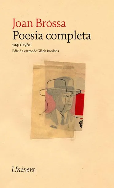 POESIA COMPLETA VOL.I 1940/1960 -BROSSA, JOAN-