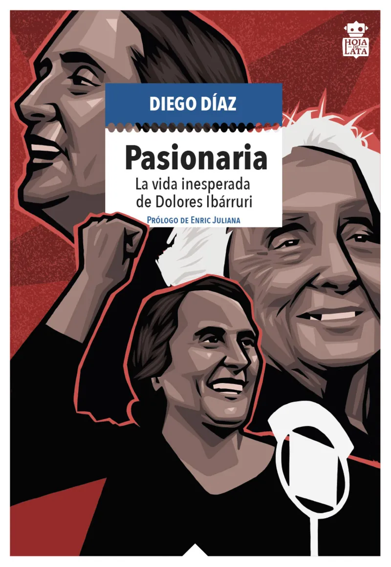 PASIONARIA -LA VIDA INESPERADA DE DOLORES IBARRURI-