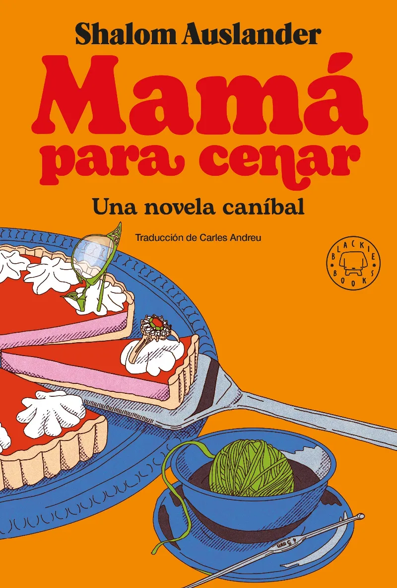 MAMA PARA CENAR -UNA NOVELA CANIBAL-