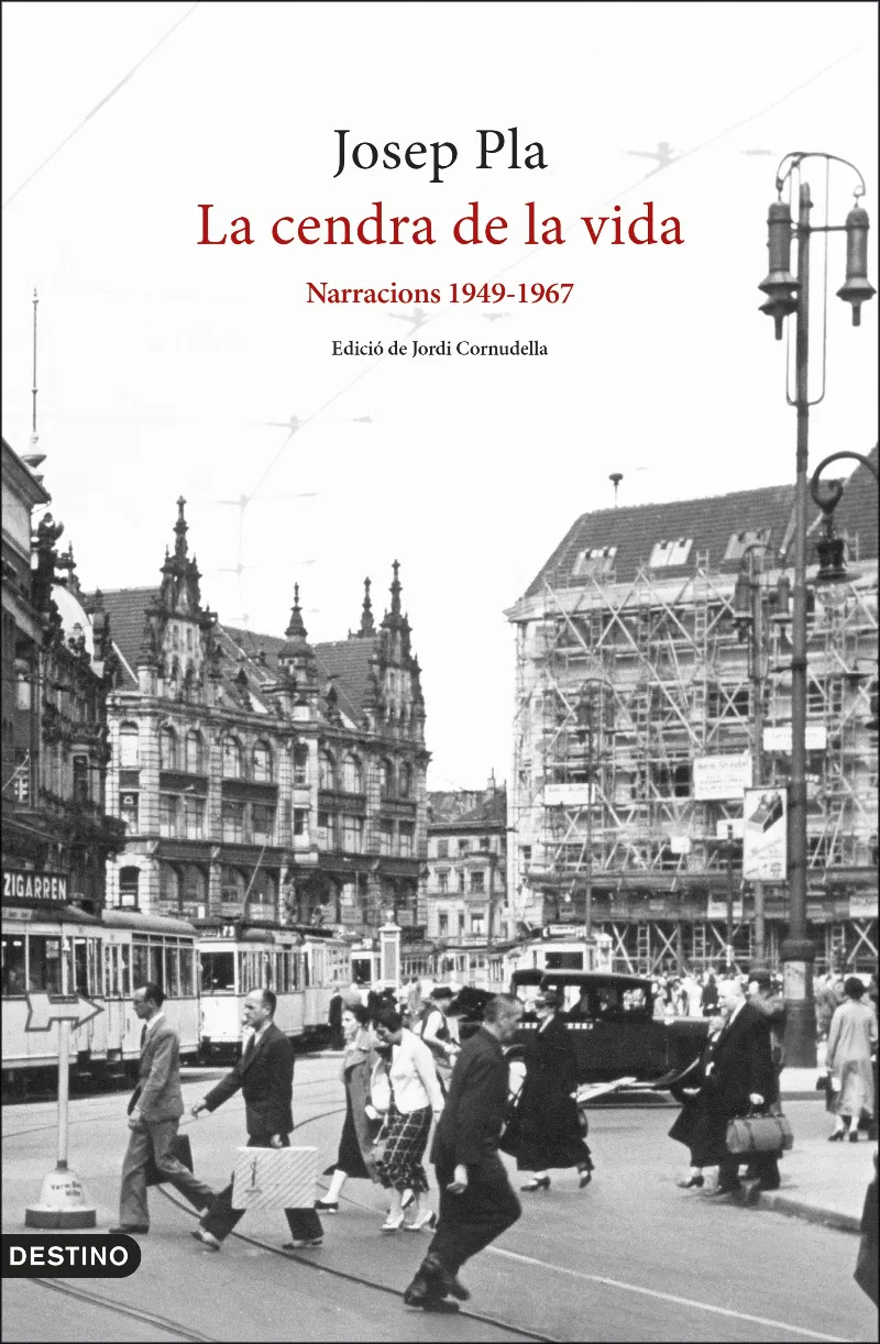 CENDRA DE LA VIDA, LA -NARRACIONS 1949/1967-
