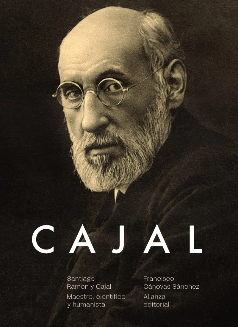 CAJAL -SANTIAGO RAMON Y CAJAL MAESTRO CIENTIFICO Y HUMANISTA -