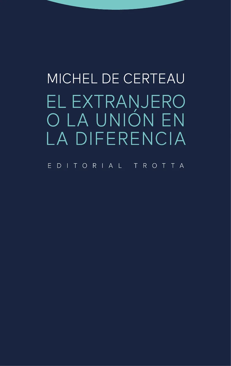 EXTRANJERO O LA UNION EN LA DIFERENCIA, EL