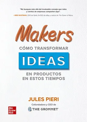 MAKERS COMO TRANSFORMAR IDEAS EN PRODUCT