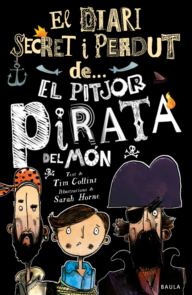 DIARI SECRET I PERDUT DE ... EL PITJOR PIRATA DEL MON, EL