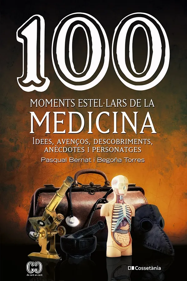 100 MOMENTS ESTEL.LARS DE LA MEDICINA