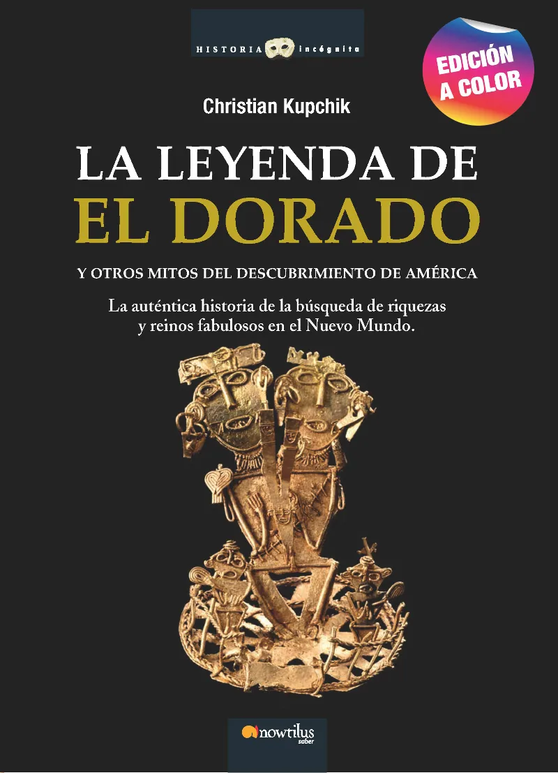 LEYENDA DE EL DORADO,LA - Y OTROS MITPS DEL DESCUBRIMIENTO DE AMERICA -