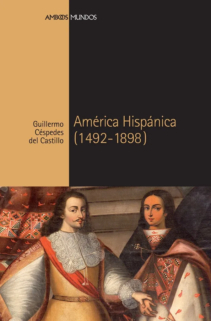 AMERICA HISPANICA 1492/1898