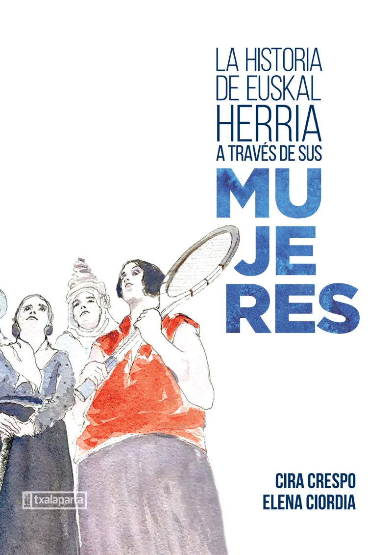 HISTORIA DE EUSKAL HERRIA A TRAVES DE SUS MUJERES