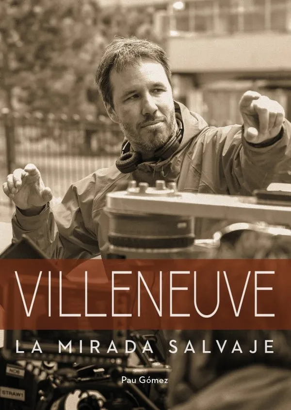 VILLENEUVE: LA MIRADA SALVAJE