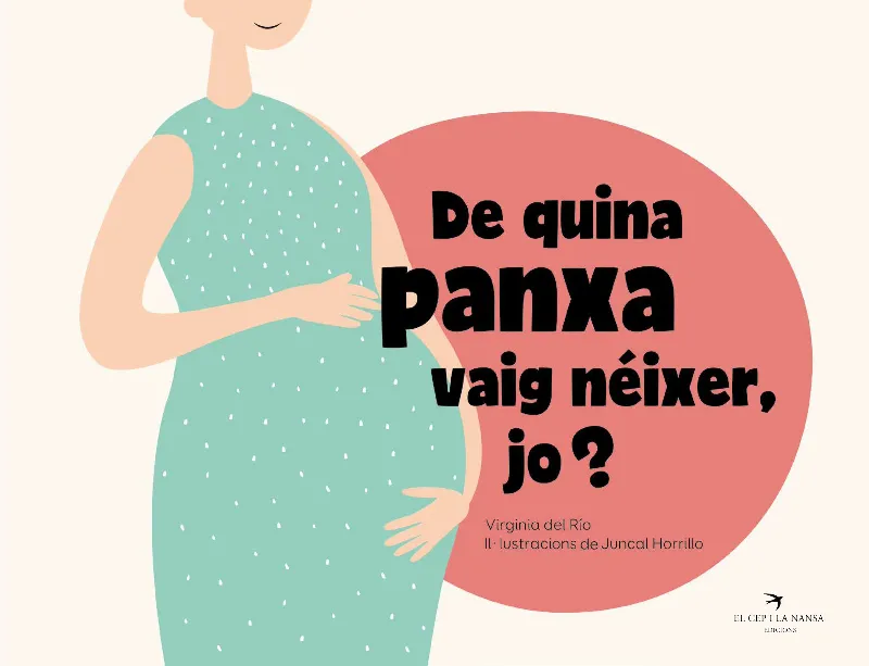 DE QUINA PANXA VAIG NEIXER JO?