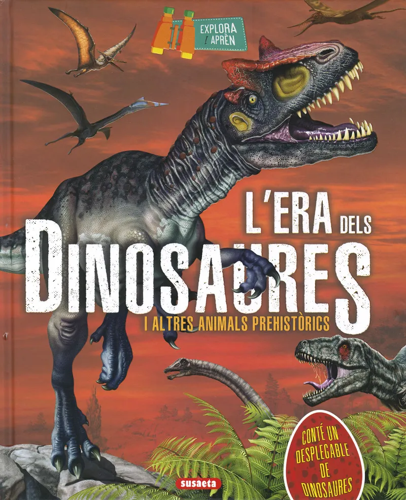 ERA DELS DINOSAURES I ALTRES ANIMALS PREHISTORICS, L'