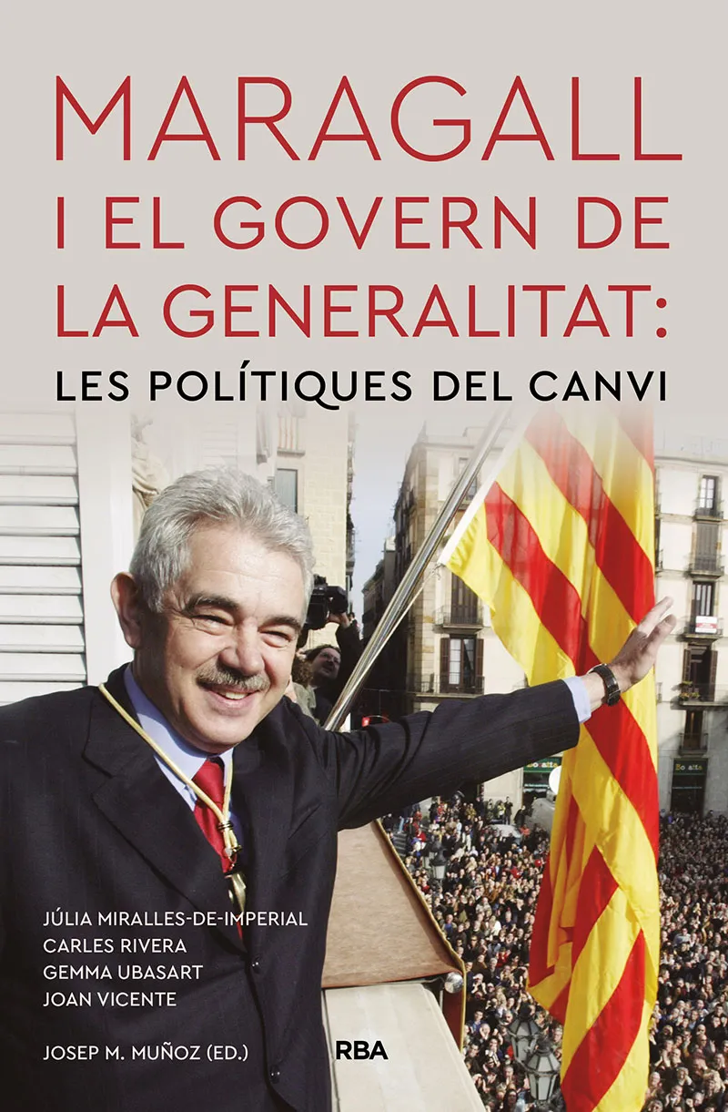 MARAGALL I EL GOVERN DE LA GENERALITAT - LES POLITIQUES DE CANVI