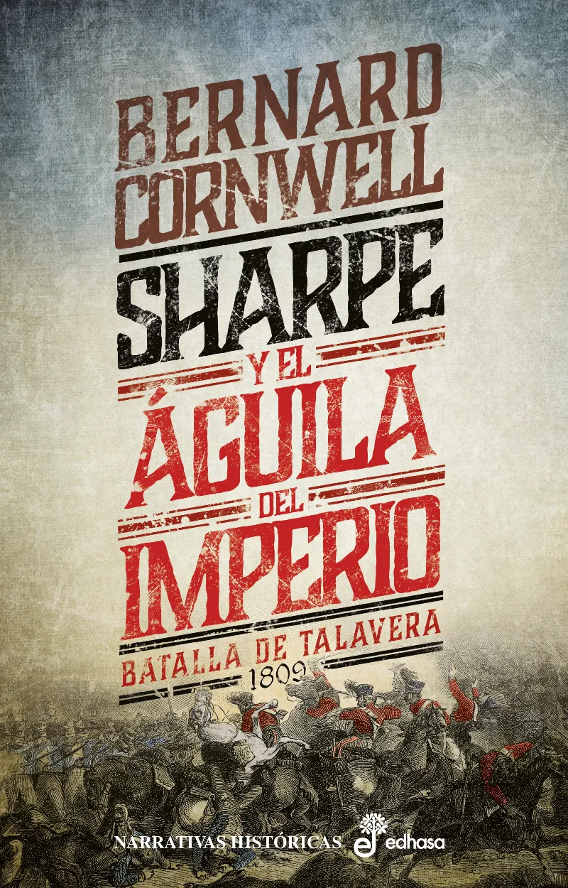 SHARPE Y EL ORO DE LOS ESPAÑOLES -LA DESTRUCCION DE ALMEIDA 1810-