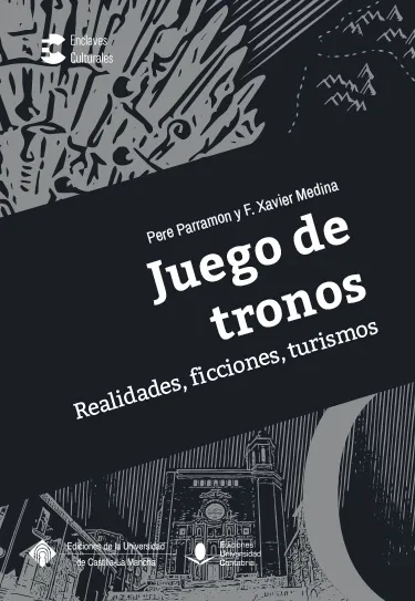 JUEGO DE TRONOS REALIDADES FICCIONES TURISMOS