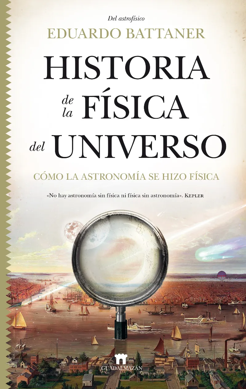 HISTORIA DE LA FISICA DEL UNIVERSO COMO LA ASTRONOMIA SE HIZO FISICA