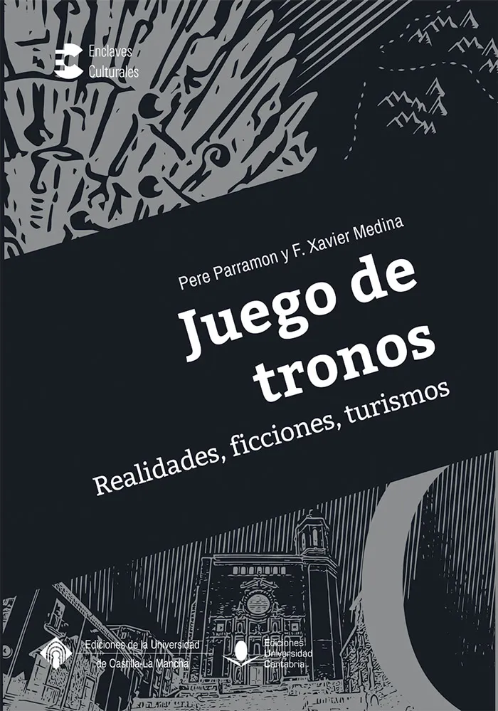 JUEGO DE TRONOS REALIDADES FICCIONES TURISMOS