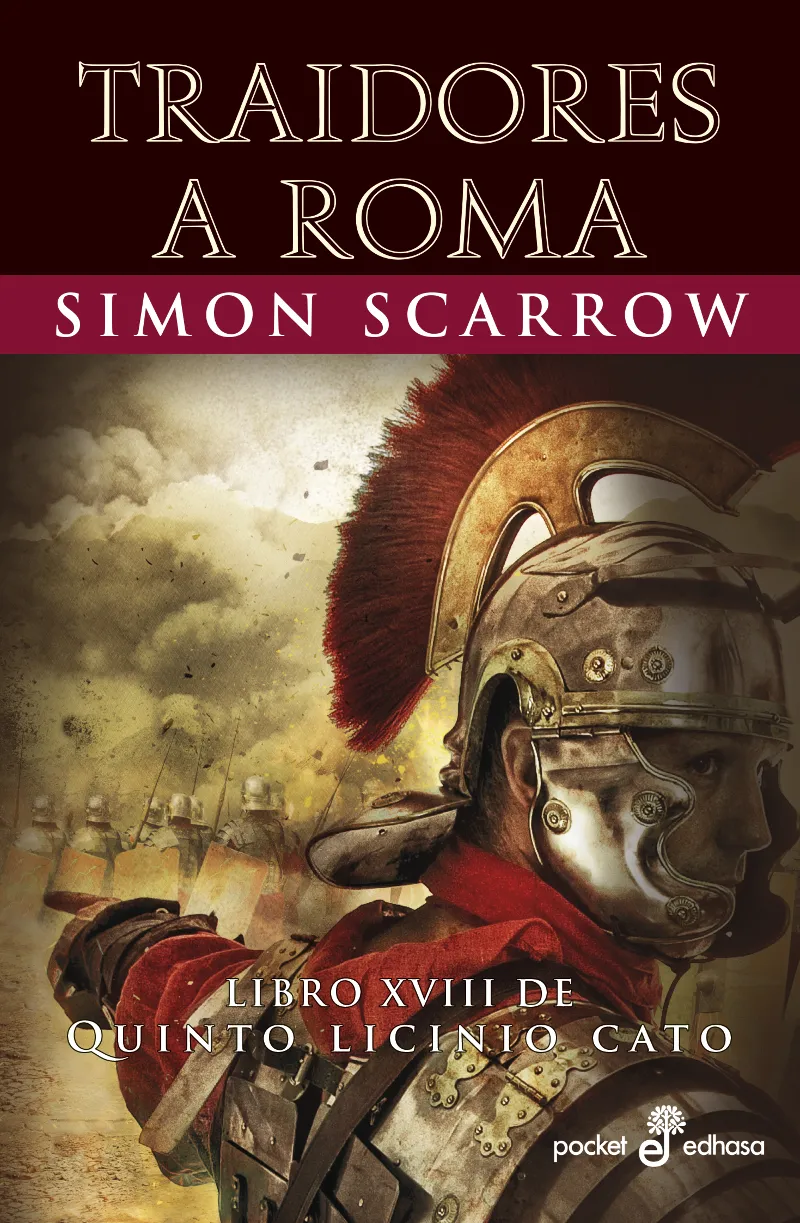 TRAIDORES A ROMA -LIBRO XVIII DE QUINITO LICINIO CATO-