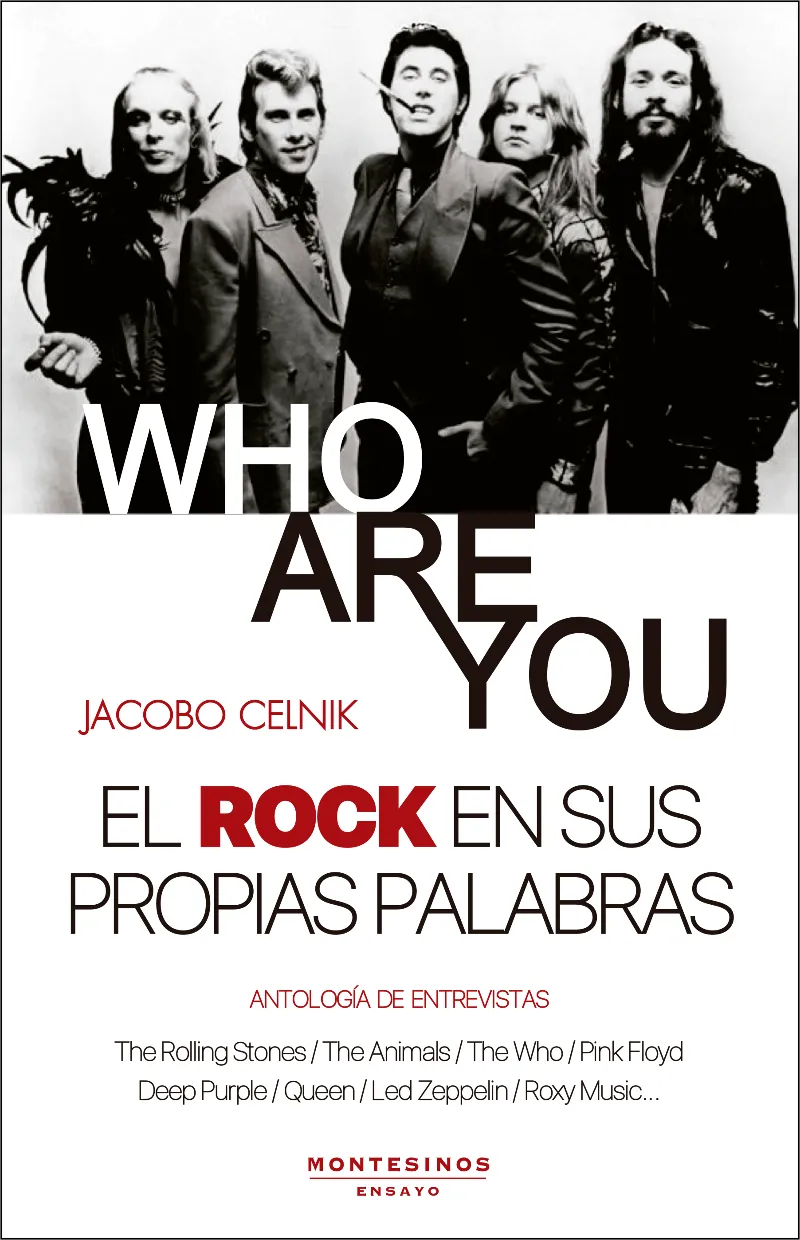 WHO ARE YOU -EL ROCK EN SUS PROPIAS PALABRAS-