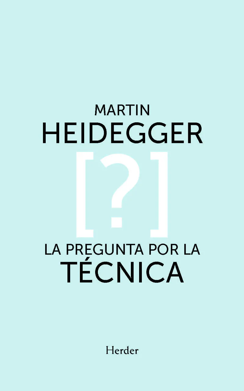 PREGUNTA POR LA TECNICA, LA
