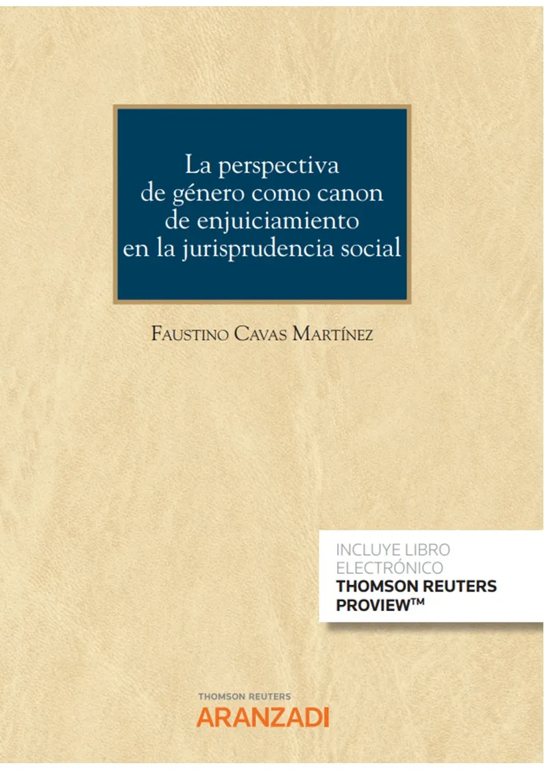 PERSPECTIVA DE GENERO COMO CANON DE ENJUICIAMIENTO EN LA JURISPRUDENCIA SOCIAL, LA