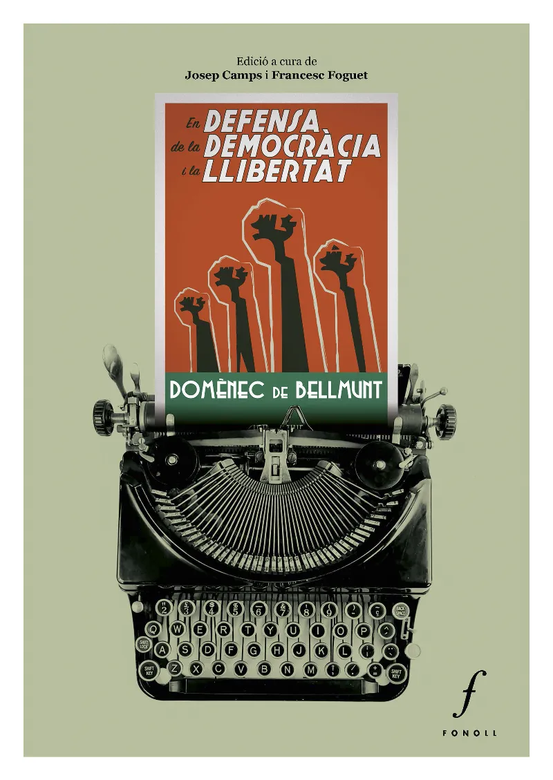 EN DEFENSA DE LA DEMOCRACIA I LA LLIBERTAT DOMENEC DE BELLMUNT