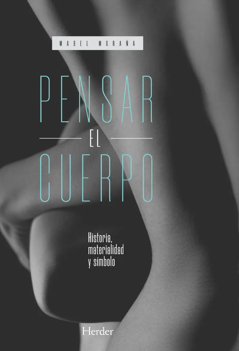PENSAR EL CUERPO - HISTORIA MATERNIDAD Y SIMBOLO -