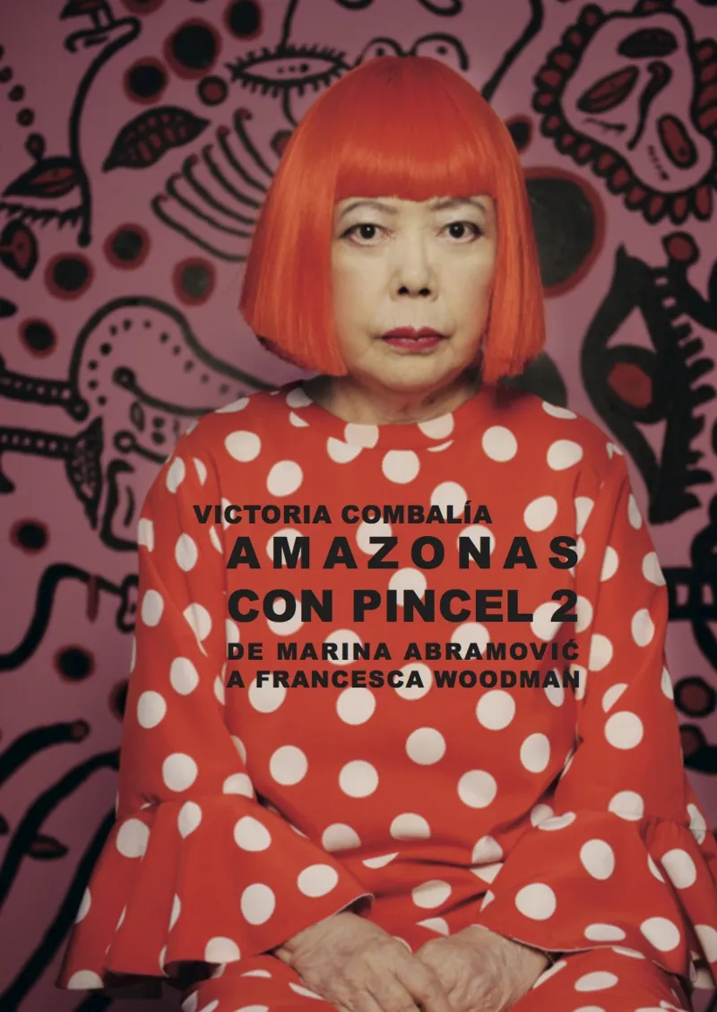 AMAZONAS CON PINCEL 2 - DE MARIA ABRAMOVIC A FRACESCA WOODMAN -