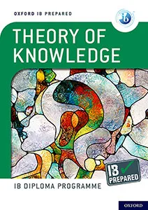 OF KNOWLEDGE (PRINT)-IB-PREP THEORY