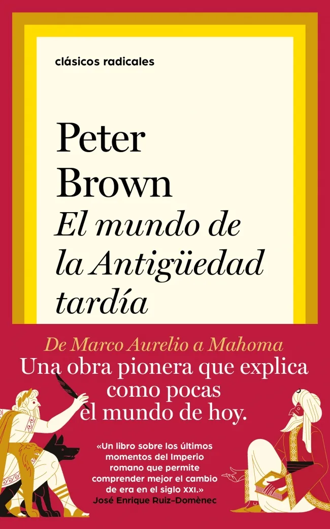 MUNDO DE LA ANTIGUEDAD TARDIA,EL - DE MARCO AURELIO A MAHOMA -
