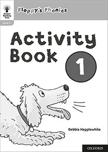 NEW OXFORD READING TREE - FLOPPY S PHONICS ACTIVITY BOOK 1